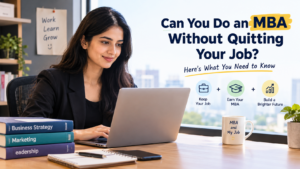 Can You Do an MBA Without Quitting Your Job