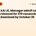 AAI JE, Manager admit card 2026 released for 379 vacancies: download by October 26