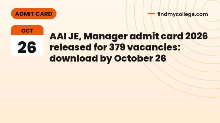 AAI JE, Manager admit card 2026 released for 379 vacancies: download by October 26