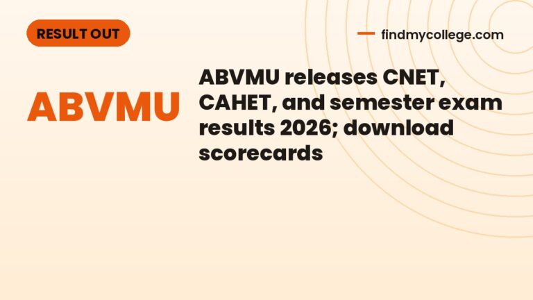 ABVMU releases CNET, CAHET, and semester exam results 2026; download scorecards