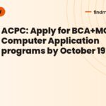 ACPC: Apply for BCA+MCA Computer Application programs by October 19, 2026