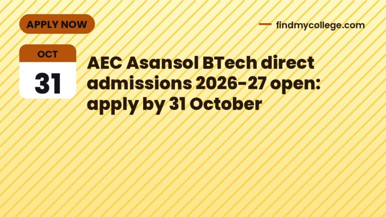 AEC Asansol BTech direct admissions 2026-27 open: apply by 31 October