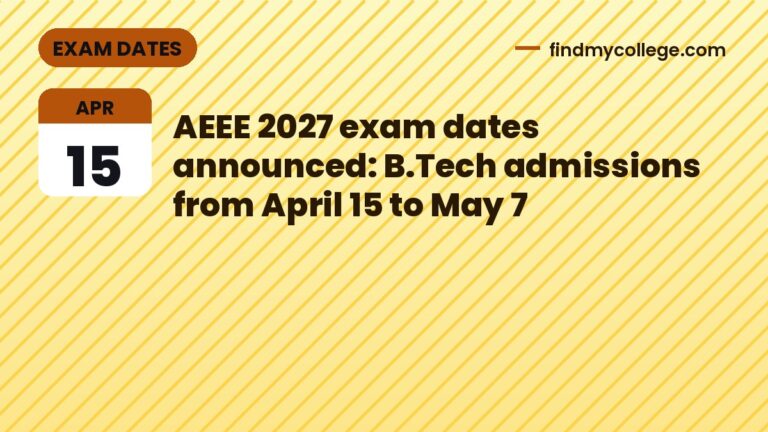 AEEE 2027 exam dates announced: B.Tech admissions from April 15 to May 7