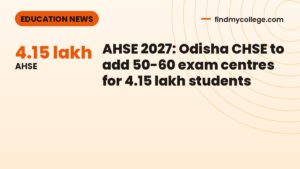 AHSE 2027: Odisha CHSE to add 50-60 exam centres for 4.15 lakh students