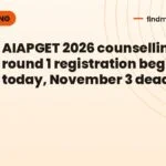 AIAPGET 2026 counselling round 1 registration begins today, November 3 deadline