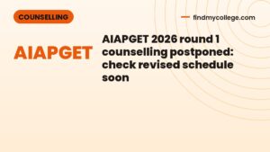 AIAPGET 2026 round 1 counselling postponed: check revised schedule soon