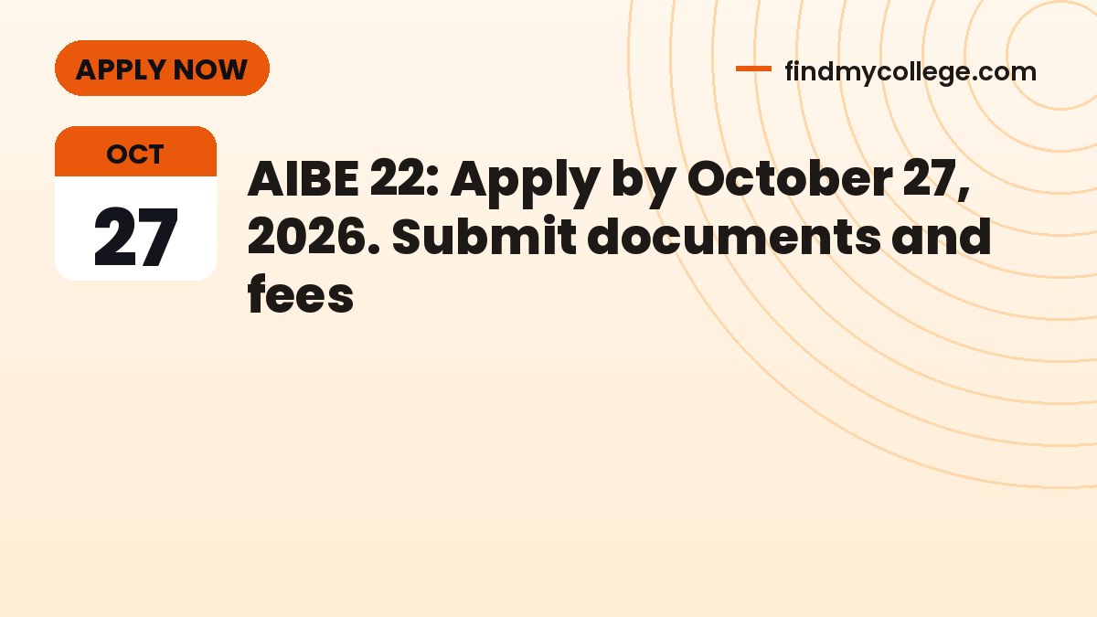 AIBE 22: Apply by October 27, 2026. Submit documents and fees