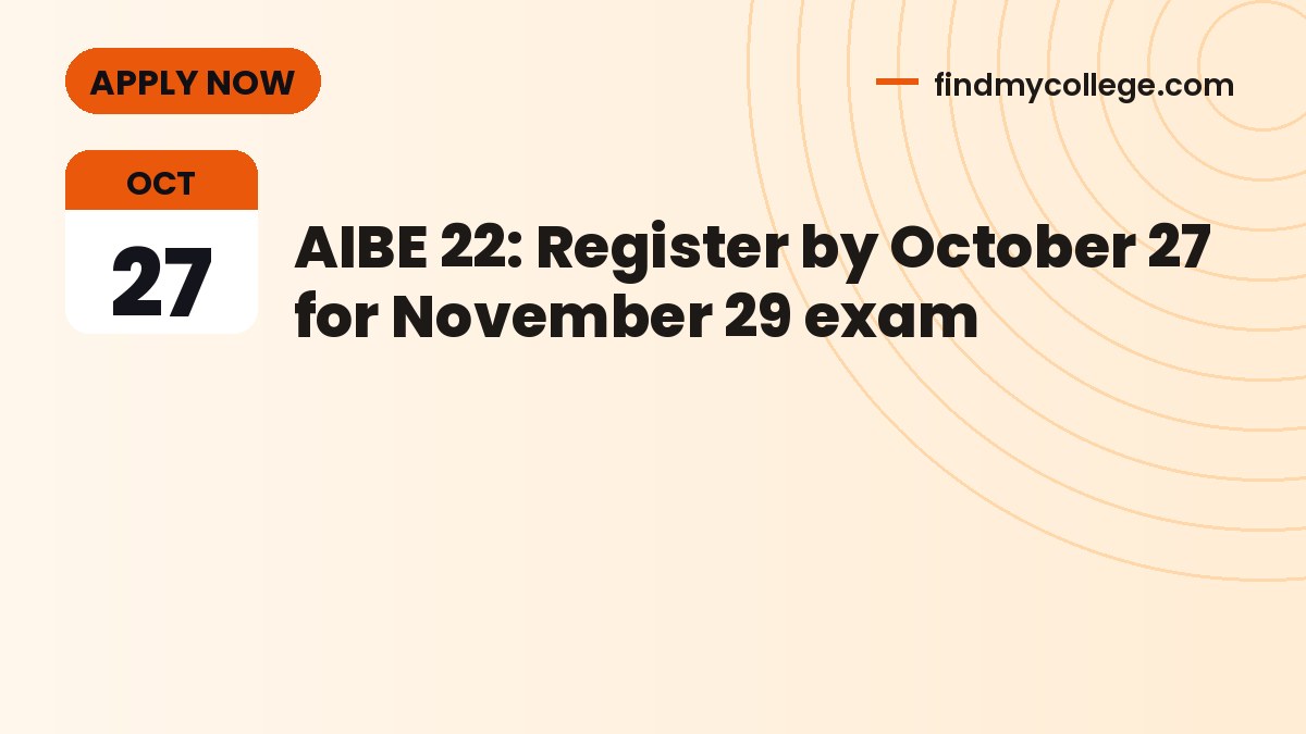 AIBE 22: Register by October 27 for November 29 exam