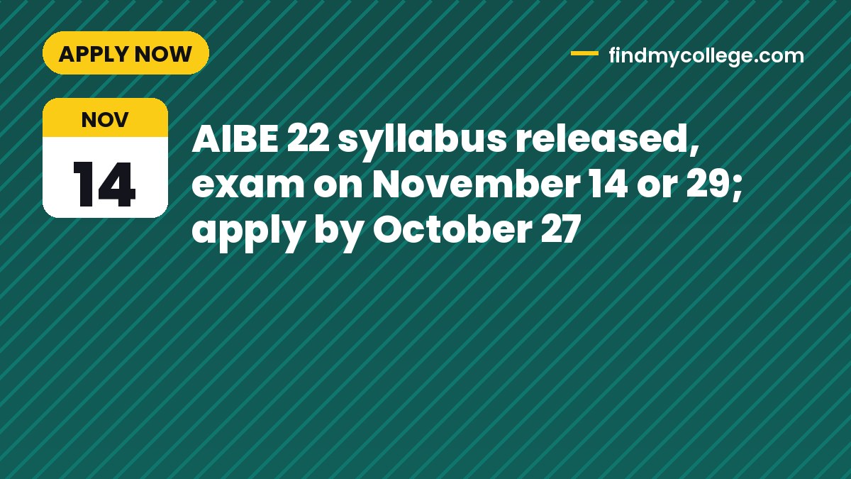 AIBE 22 syllabus released, exam on November 14 or 29; apply by October 27
