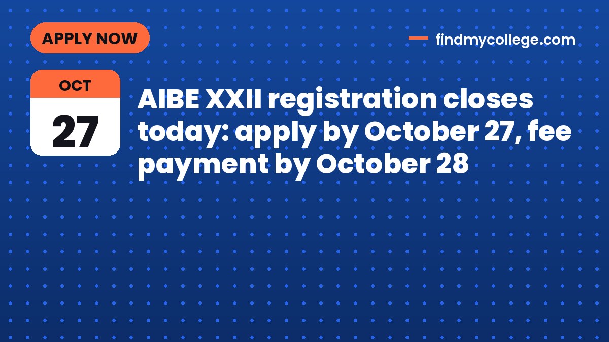 AIBE XXII registration closes today: apply by October 27, fee payment by October 28