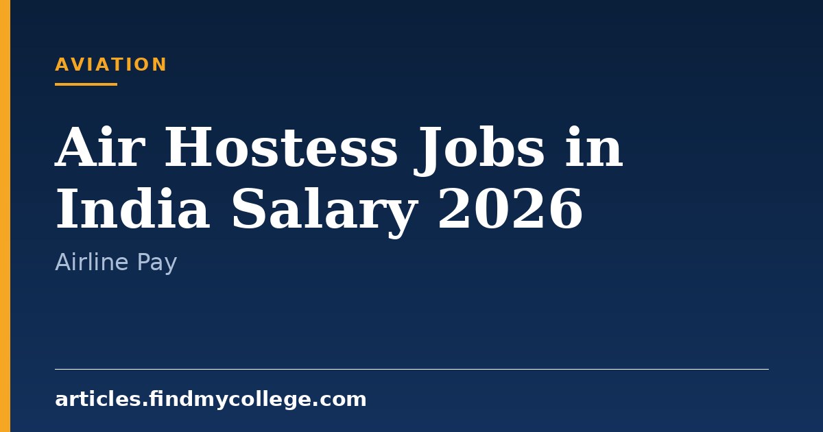 Air Hostess Jobs in India Salary 2026: Domestic Pay & Allowance