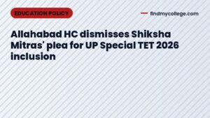 Allahabad HC dismisses Shiksha Mitras' plea for UP Special TET 2026 inclusion