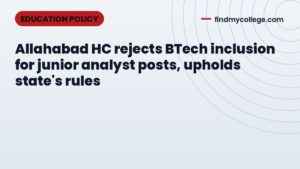 Allahabad HC rejects BTech inclusion for junior analyst posts, upholds state's rules