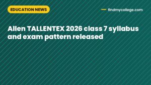Allen TALLENTEX 2026 class 7 syllabus and exam pattern released