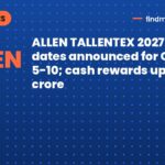 ALLEN TALLENTEX 2027 exam dates announced for Classes 5-10; cash rewards up to ₹2.5 crore