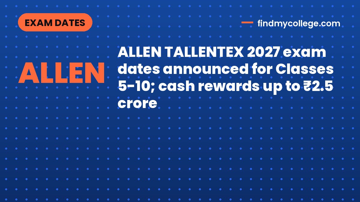 ALLEN TALLENTEX 2027 exam dates announced for Classes 5-10; cash rewards up to ₹2.5 crore