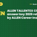 ALLEN TALLENTEX Class 10 answer key 2026 released by ALLEN Career Institute