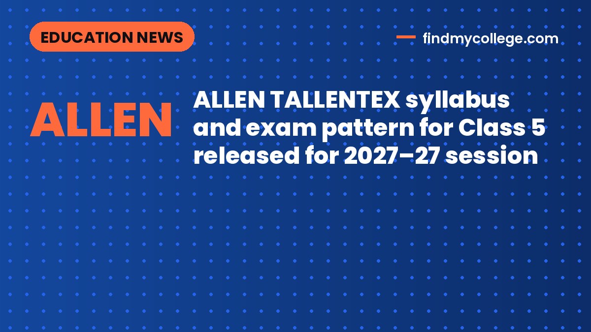ALLEN TALLENTEX syllabus and exam pattern for Class 5 released for 2027–27 session