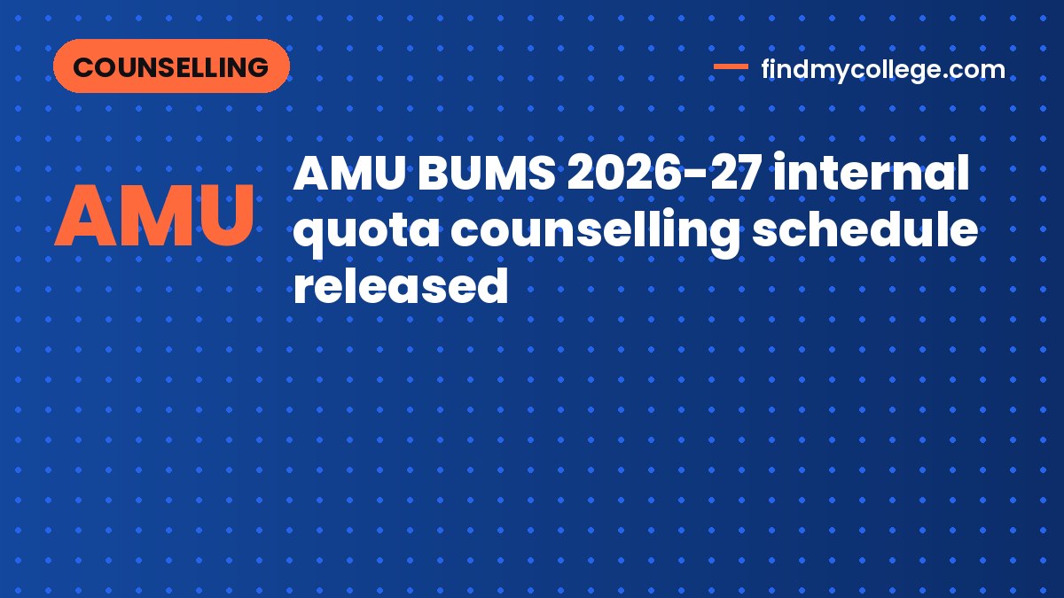 AMU BUMS 2026-27 internal quota counselling schedule released