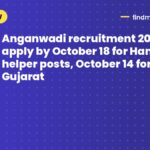 Anganwadi recruitment 2026: apply by October 18 for Hamirpur helper posts, October 14 for Gujarat