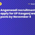 Anganwadi recruitment 2026: apply for UP Kasganj worker posts by November 4