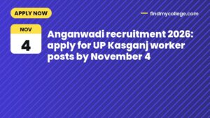 Anganwadi recruitment 2026: apply for UP Kasganj worker posts by November 4