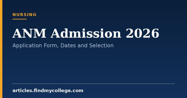 ANM Admission 2026: Application Form, Dates and Selection Process