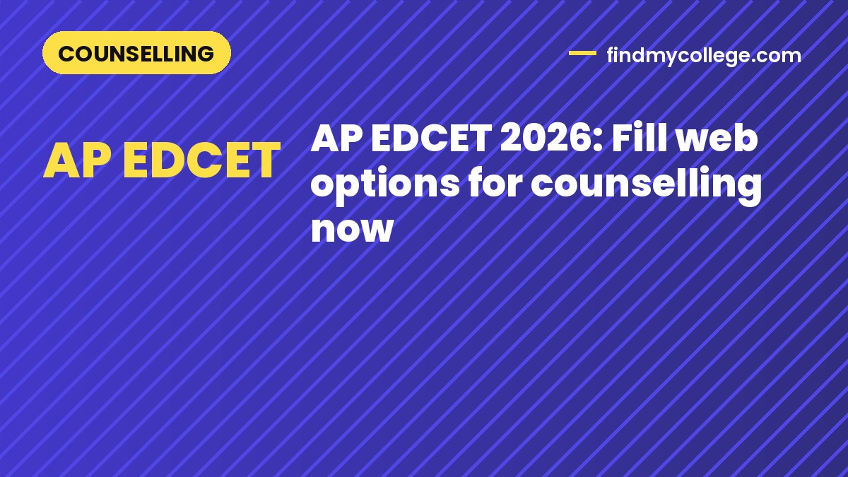 AP EDCET 2026: Fill web options for counselling now