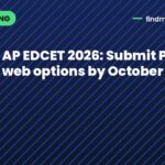 AP EDCET 2026: Submit Phase 1 web options by October 18