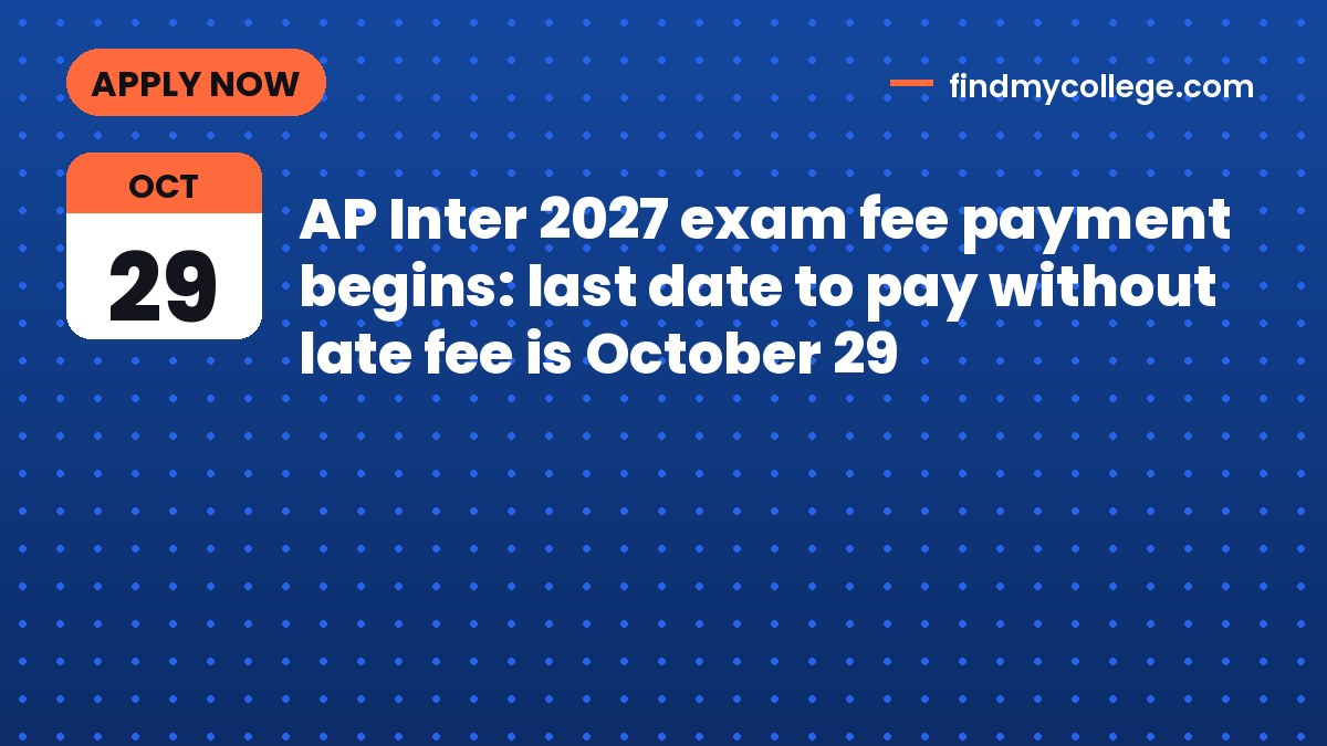 AP Inter 2027 exam fee payment begins: last date to pay without late fee is October 29