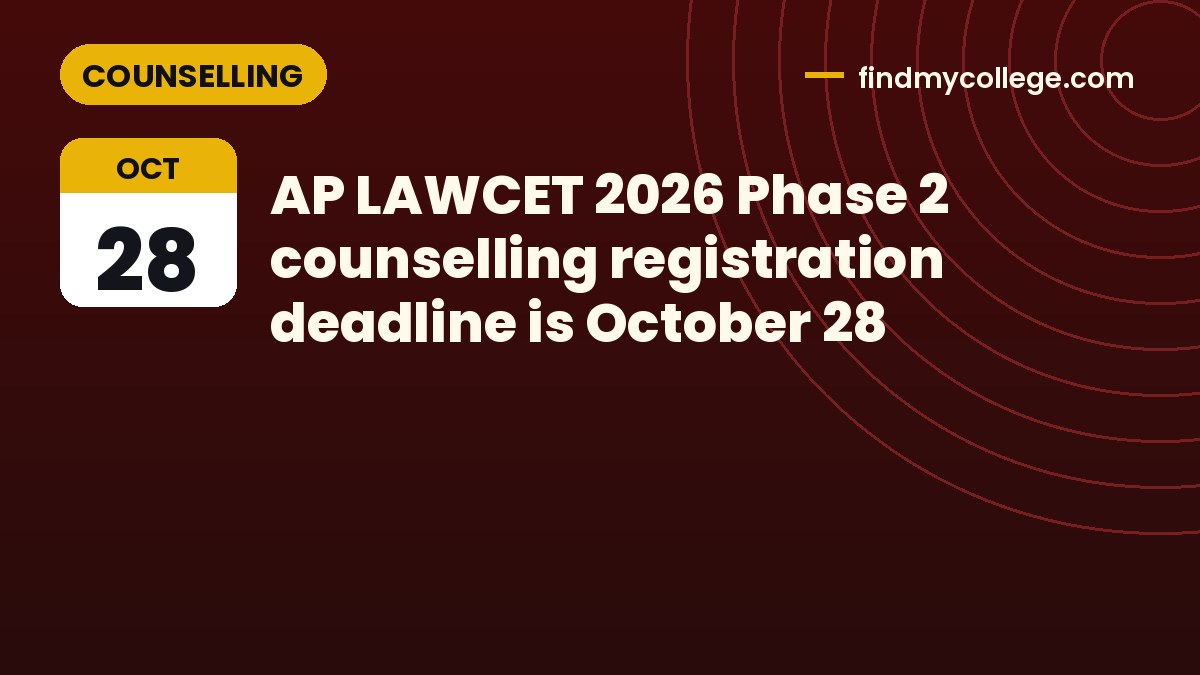 AP LAWCET 2026 Phase 2 counselling registration deadline is October 28