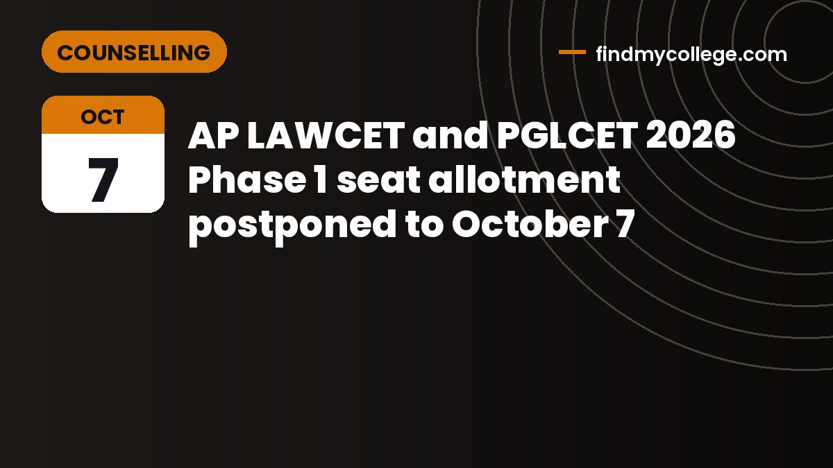 AP LAWCET and PGLCET 2026 Phase 1 seat allotment postponed to October 7