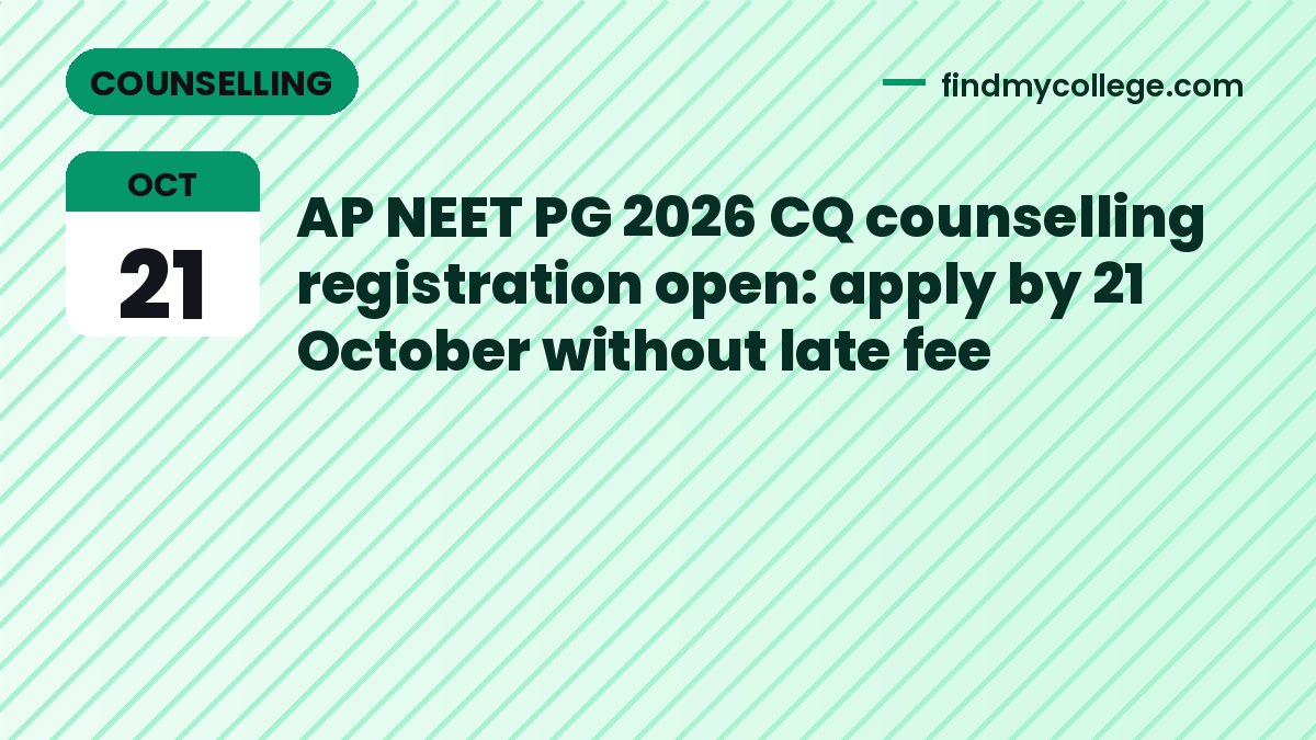 AP NEET PG 2026 CQ counselling registration open: apply by 21 October without late fee