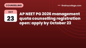 AP NEET PG 2026 management quota counselling registration open: apply by October 23