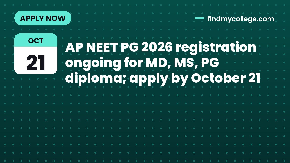 AP NEET PG 2026 registration ongoing for MD, MS, PG diploma; apply by October 21