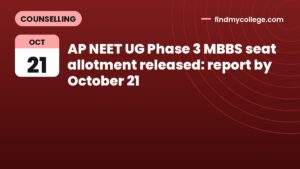 AP NEET UG Phase 3 MBBS seat allotment released: report by October 21