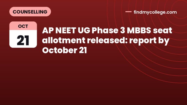 AP NEET UG Phase 3 MBBS seat allotment released: report by October 21