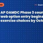 AP OAMDC Phase 3 counselling web option entry begins: exercise choices by October 27