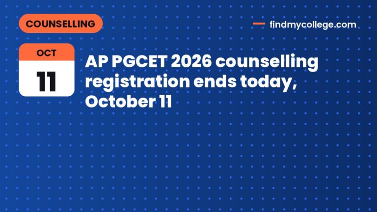 AP PGCET 2026 counselling registration ends today, October 11