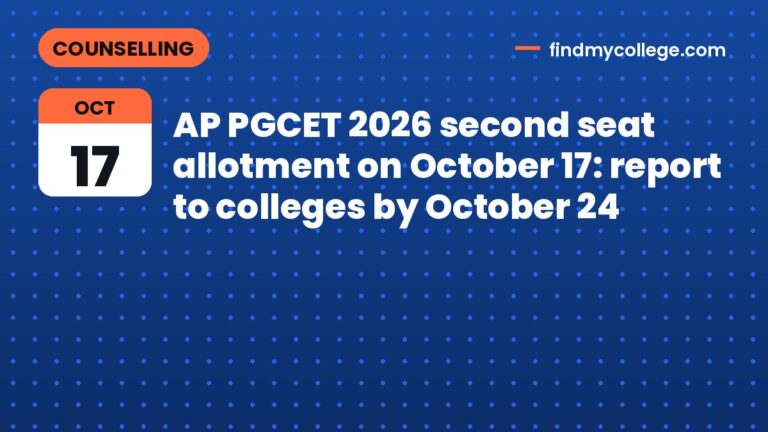 AP PGCET 2026 second seat allotment on October 17: report to colleges by October 24