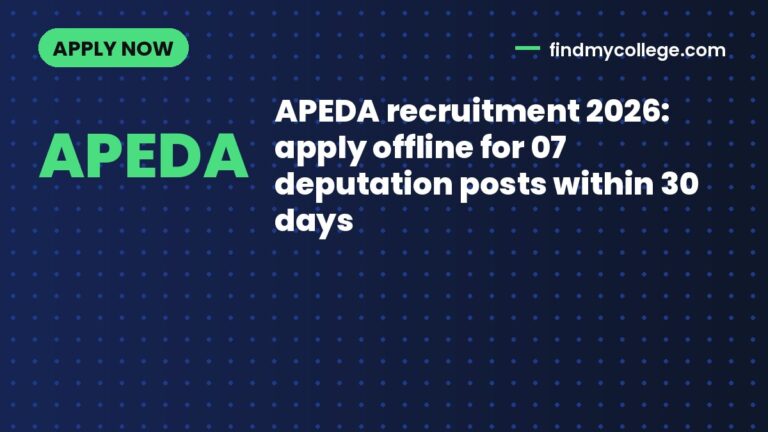 APEDA recruitment 2026: apply offline for 07 deputation posts within 30 days