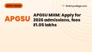 APGSU MHM: Apply for 2026 admissions, fees ₹1.05 lakhs