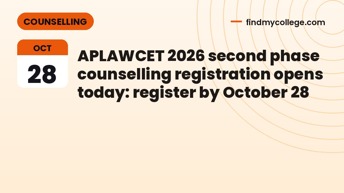 APLAWCET 2026 second phase counselling registration opens today: register by October 28