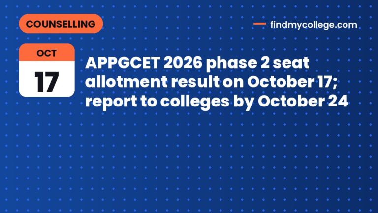 APPGCET 2026 phase 2 seat allotment result on October 17; report to colleges by October 24