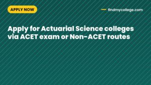 Apply for Actuarial Science colleges via ACET exam or Non-ACET routes