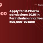 Apply for M.Pharm admissions 2026 in Perinthalmanna; fees ₹50,000-₹2 lakh