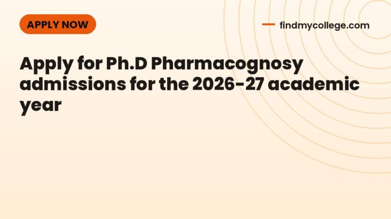 Apply for Ph.D Pharmacognosy admissions for the 2026-27 academic year