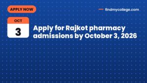 Apply for Rajkot pharmacy admissions by October 3, 2026