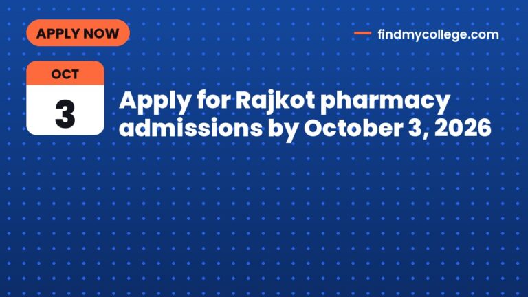 Apply for Rajkot pharmacy admissions by October 3, 2026