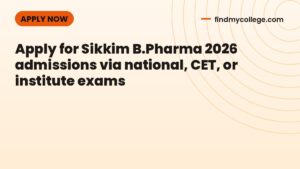 Apply for Sikkim B.Pharma 2026 admissions via national, CET, or institute exams